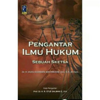 PENGANTAR ILMU HUKUM : Sebuah Sketsa. CET, 5. TAHUN, 2013