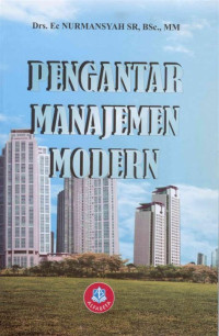 PENGANTAR MANAJEMEN MODERN, CET. 1. TAHUN 2020