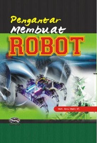PENGANTAR MEMBUAT ROBOT, CET. 1, THN. 2006