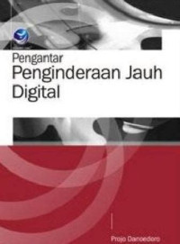 PENGANTAR PENGINDERAAN JAUH DIGITAL, ED. 1, TAHUN 2012