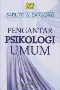 PENGANTAR PSIKOLOGI UMUM. ED, 1. CET, 12. TAHUN, 2022