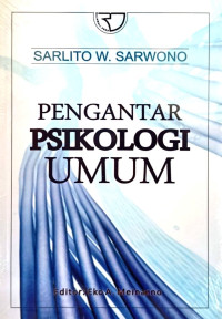 PENGANTAR PSIKOLOGI UMUM. ED, 1. CET, 4. TAHUN, 2012