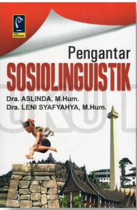 Pengantar SOSIOLINGUISTIK. CET, 3. TAHUN, 2014