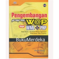 Pengembangan Program W@p dengan WML dan PHP TH.2005