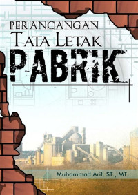 PERANCANGAN TATA LETAK PABRIK, CET. 1, TAHUN 2017