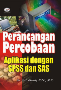 PERENCANAAN PERCOBAAN : Aplikasi dengan SPSS dan SAS