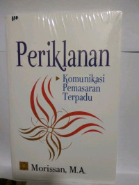 PERIKLANAN : Komunikasi Pemasaran Terpadu ED, 1.  CET, 3. TAHUN,.2014