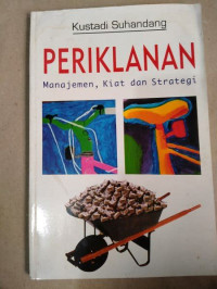 PERIKLANAN: Manajemen Kiat dan Strategi. CET, 1. TAHUN, 2010