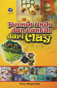 PERNIK UNIK DAN CANTIK DARI CLAY ED, 1. Tahun 2007