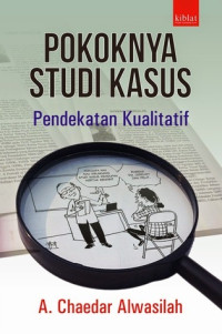 POKOKNYA STUDI KASUS : Pendekatan Kualitatif CET, 1. TAHUN, 2015