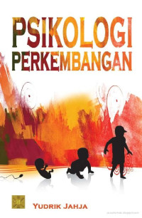 PSIKOLOGI PERKEMBANGAN, CET. 4, TAHUN 2015