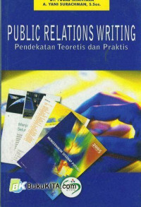 PUBLIC RELATIONS WRITING, CET. 3, TAHUN 2014