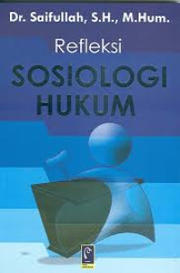 Image of Refleksi Sosiologi Hukum; Cet 1, Thn 2007