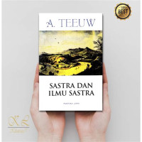 SASTRA DAN ILMU SASTRA, CET. 6 , TAHUN 2017
