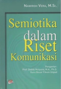 Semiotika dalam Riset Komunikasi. CET, 2. TAHUN, 2015