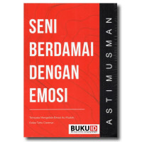 SENI BERDAMAI DENGAN EMOSI. CET, 1. TAHUN, 2019