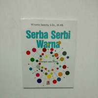 Serba Serbi Warna : Penerapan Pada Desain. CET, 1. TAHUN, 2017