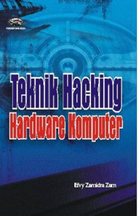 Teknik Hacking Hardware Komputer Tahun 2008