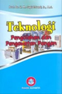 TEKNOLOGI PENGOLAHAN DAN PENGAWETAN PANGAN.CET,1. TAHUN, 2009