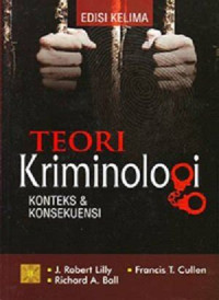 Teori Kriminologi : Konteks & Konsekuensi, Ed. 5, cet. 1, tahun 2015