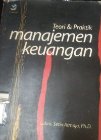 Teori & Praktik : manajemen keuangan. ED, 1. TAHUN, 2008