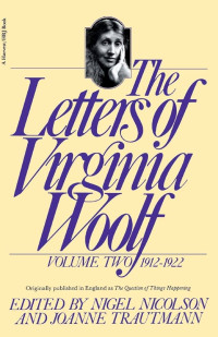 THE LETTERS OF VIRGINIA WOOLF: VOLUME TWO 1912-1922