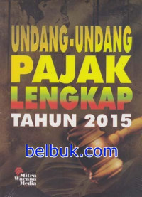 Undang - Undang Pajak Lengkap TH.2015