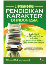 URGENSI PENDIDIKAN KARAKTER DI INDONESIA, CET. IV, TAHUN 2016