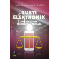 BUKTI ELEKTRONIK : Dalam Sistem Pembuktian Perdata.CET,1. TAHUN,2017