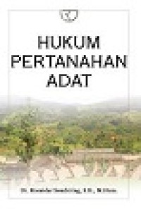 HUKUM PERTANAHAN ADAT. ED, 1. CET, 1. TAHUN, 2017