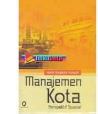 Manajemen kota: perspektif spesial.CET,21 TAHUN, 2005