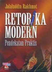 RETORIKA MODERN : Pendekatan Praktis