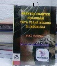 Image of Praktek-praktek peradilan tata usaha negara