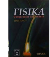 Fisika:untuk sain dan teknik. ED,3. TAHUN, 2001