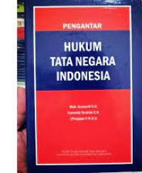 Pengantar hukum tata negara indonesia