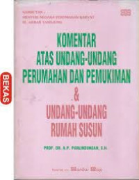 Image of Komentar atas undang-undang perumahan dan pemukiman & undang-undang rumah susun