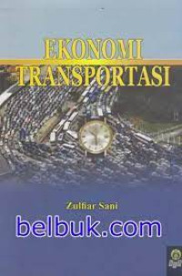 EKONOMI TRANSPORTASI. CET,1. TAHUN,2013