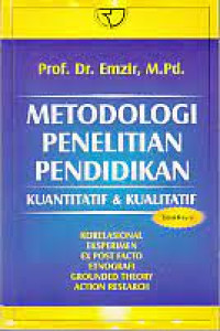 METODOLOGI PENELITIAN PENDIDIKAN . KUANTITATIF& KUALITATIF.korelasional eksperimen ex post facto etnografi grounded theory action research.