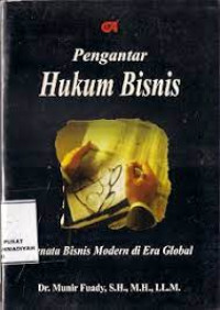 Pengantar Hukum Bisnis: Menata bisnis modern di era global= Cet 4, Thn.2012