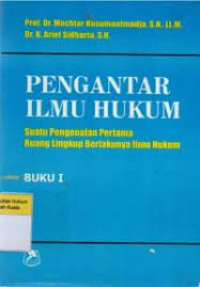 Pengantar Ilmu Hukum: Suatu Pengenalan Pertama Ruang Lingkup Berlakunya Ilmu Hukum=BUKU, 2. CET,4.TAHUN,2016