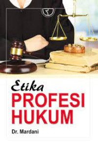 ETIKA PROFESI HUKUM CET 1, TAHUN 2017