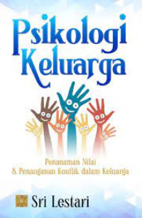 PSIKOLOGI KELUARGA. Penanaman nilai & penanganan konflik dalam keluarga. ED, 1, CET, 5. TAHUN,2018