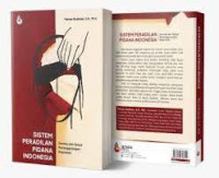 Image of SISTEM PERADILAN PIDANA INDONESIA: Konsep dan upaya penanggulangan kejahatan CET, 1 Thn.2021