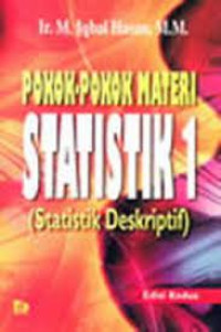 POKOK-POKOK MATERI STATISTIK 1( statistik deskriptif ). ED, 2, CET, 4. TAHUN,2008