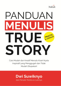 PANDUAN MENULIS TRUE STORY CET 1, TAHUN 2019