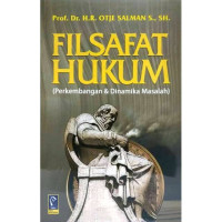 FILSAFAT HUKUM: Perkembangan dan Dinamika Masalah. CET, 3. TAHUN, 2012