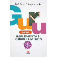 Image of GURU DALAM IMPLEMENTASI KURIKULUM 2013 Cet.4 Thn.2017