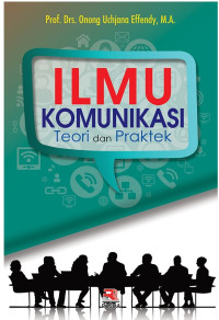 ILMU KOMUNIKASI Teori dan Praktek CET. 29, TAHUN 2019