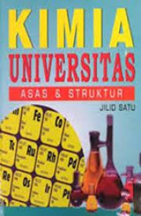 KIMIA UNIVERSITAS : Asas dan Struktur Jil. 1