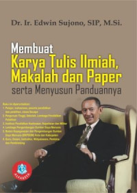 Membuat Karya Tulis Ilmiah, Makalah dan Paper serta Menyusun Panduannya CET 1, TAHUN 2018